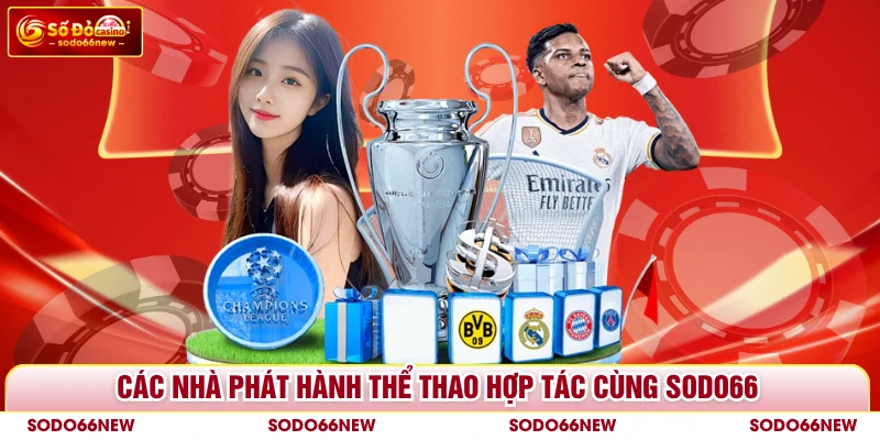 Các nhà phát hành thể thao hợp tác cùng SODO66