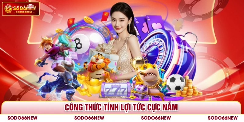 Công thức tính lợi tức cực nắm