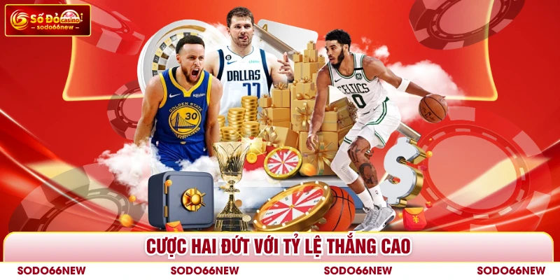 Cược hai đứt với tỷ lệ thắng cao