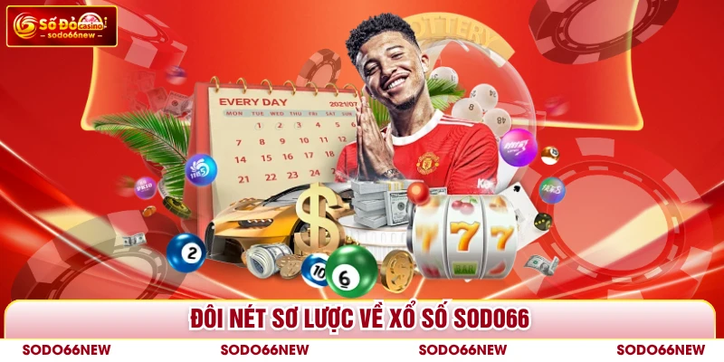 Đôi nét sơ lược về xổ số SODO66