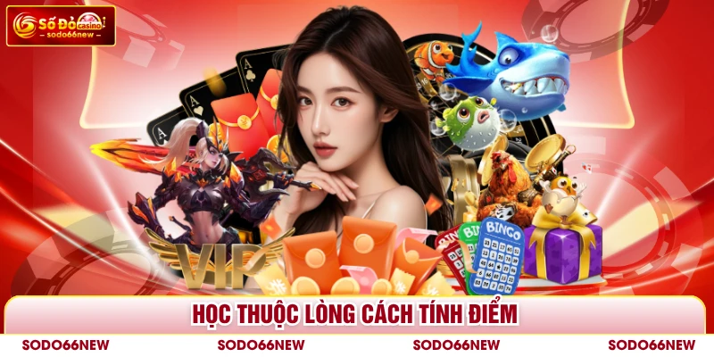 Học thuộc lòng cách tính điểm