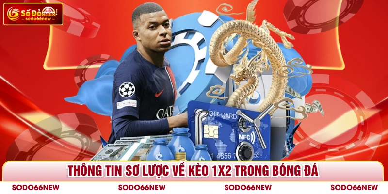 Thông tin sơ lược về kèo 1x2 trong bóng đá